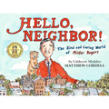Hello, Neighbor!: The Kind and Caring World of Mister Rogers