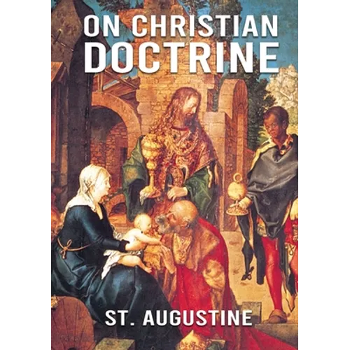On Christian Doctrine: De doctrina Christiana (English: On Christian Doctrine or On Christian Teaching) is a theological text written by Saint Augusti