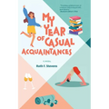 My Year of Casual Acquaintances