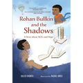 Rohan Bullkin and the Shadows: A Story about ACEs and Hope