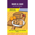 Bake a Cake: Short Decodable Books Prepare Students for Reading DOG ON A LOG Decodable Chapter Books. For Beginning Readers and Students with Dyslexia