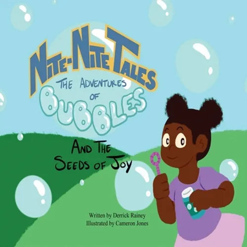Nite-Nite Tales: The Adventures of Bubbles and The Seeds of Joy