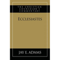 Ecclesiastes: The Christian Counselor's Commentary