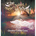 She Never Asked for WIngs