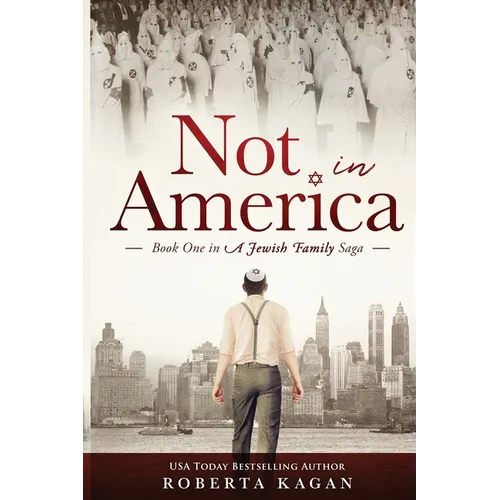 Not In America: Book One in a Jewish Family Saga