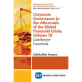 Corporate Governance in the Aftermath of the Global Financial Crisis, Volume III: Gatekeeper Functions