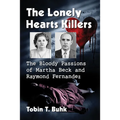 The Lonely Hearts Killers: The Bloody Passions of Martha Beck and Raymond Fernandez