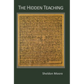 The Hidden Teaching: Sheldon Moore