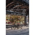 The Ghost of Gerstenhabers: And Other Stories
