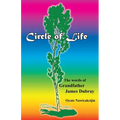 Circle of Life: The words of Grandfather James Dubray