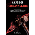 A Case of Too Many Deaths: A Mother Calls, A Daughter's Life Turns Upside Down. A Mystery of Genetics and The Courtroom