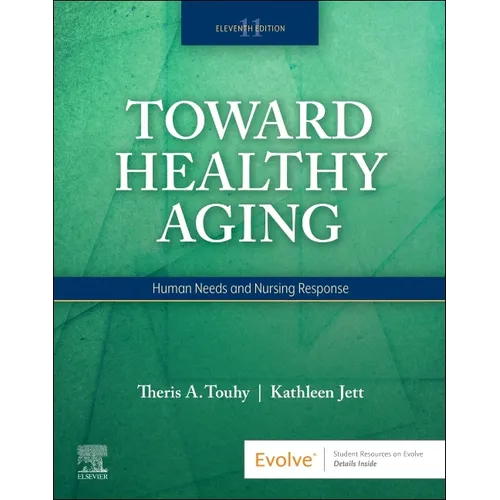 Toward Healthy Aging: Human Needs and Nursing Response