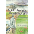 A Gale Stronger Than Longing: Or How to Play Golf in the Land of Memory
