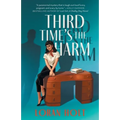 Third Time's the Harm