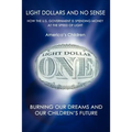 Light Dollars and No Sense: How the U.S. Government is Spending Money at the Speed of Light