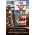 107 Short Humorous Stories for Seniors: Funny Easy-to-Read Stories to Reignite Memories, Stir Up Nostalgia and Spark Conversation (Large Print)