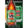 Victoria Bitter - Stories from an Australian Winter
