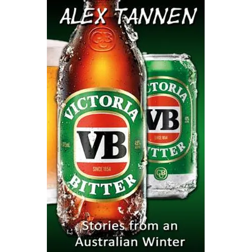 Victoria Bitter - Stories from an Australian Winter