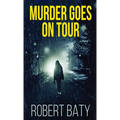 Murder Goes On Tour