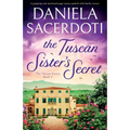The Tuscan Sister's Secret: A gripping and emotional page-turner packed with family secrets