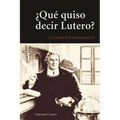 Key Concepts of Lutheranism - Spanish: ¿Qué quiso decir Lutero? (What Does Luther Mean?)
