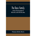 The Davis Family; A History Of The Descendants Of William Davis, And His Wife Mary Means