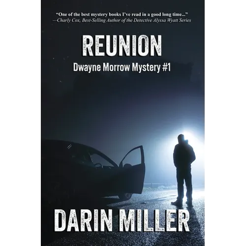 Reunion: Dwayne Morrow Mystery #1