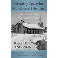 Creating Space for Conflicted Histories: Remembering the Atomic Bomb