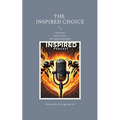The Inspired Choice: Chronicles: Built to Give