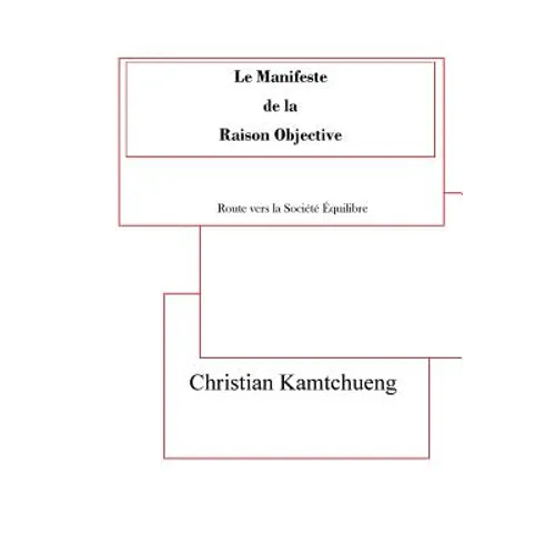 Le Manifeste de la Raison Objective: Route vers la société équilibre