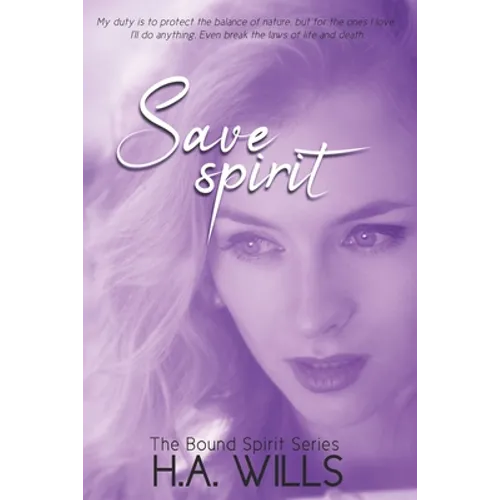 Save Spirit: Book Three of The Bound Spirit Series