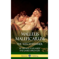 Malleus Maleficarum: The Witch Hammer (Hardcover)