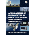 Applications of Microwaves in Daily Life Earth Atmosphere and Space