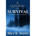 A Question of Survival
