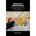 Democracy or Authoritarianism: Islamist Governments in Turkey, Egypt, and Tunisia
