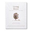 Living Brave: How to Add More Confidence to Your Courage