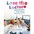 Lose the Lecture: Engaging Approaches to Early Childhood Professional Learning
