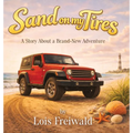 Sand on my Tires: A Story About a Brand-New Adventure