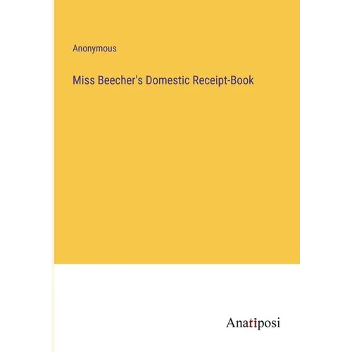 Miss Beecher's Domestic Receipt-Book