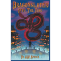Dragonslayer: Into The Fire