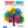 Talent Zones: 10 Tools to Help Kids Develop Their Talents