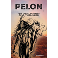 Pelon: The Untold Story of a Yuma Hero