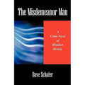 The Misdemeanor Man: A Crime Novel of Mistaken Identity