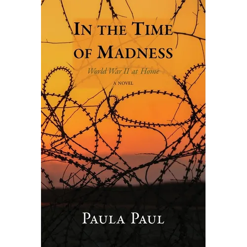 In the Time of Madness: World War II at Home