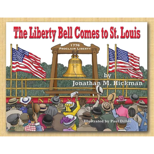 The Liberty Bell Comes to St. Louis