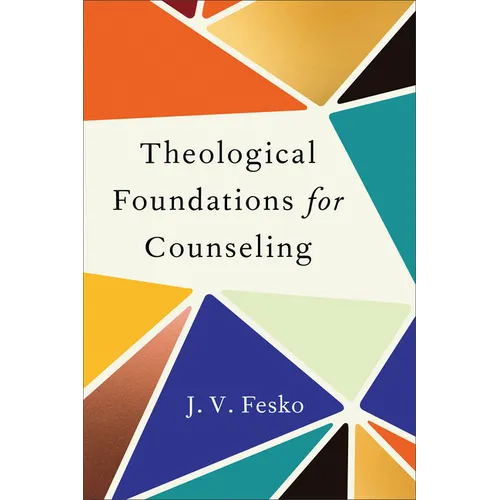 Theological Foundations for Counseling