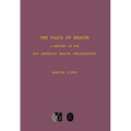 The Value of Health: A History of the Pan American Health Organization
