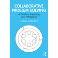 Collaborative Problem Solving: A Guide to Improving Your Workplace