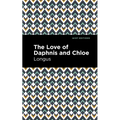 The Loves of Daphnis and Chloe: A Pastrol Novel