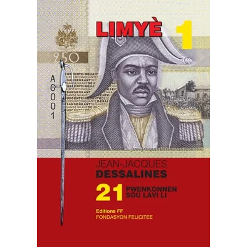 Jean-Jacques Dessalines: 21 Pwenkonnen Sou Lavi Li